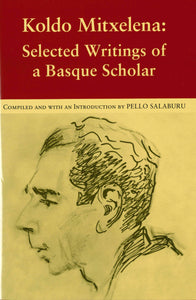 Koldo Mitxelena: Selected Writings of a Basque Scholar (Paperback)