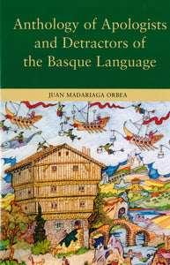Anthology of Apologists and Detractors of the Basque Language (Paperback)