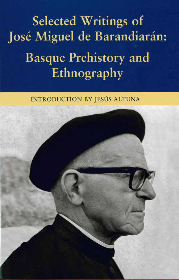 Selected Writings of José Miguel de Barandiarán: Basque Prehistory and Ethnography (Paperback)
