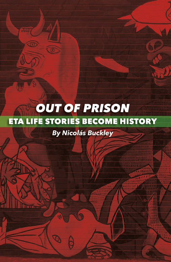 Out of Prison: ETA Life Stories Become History