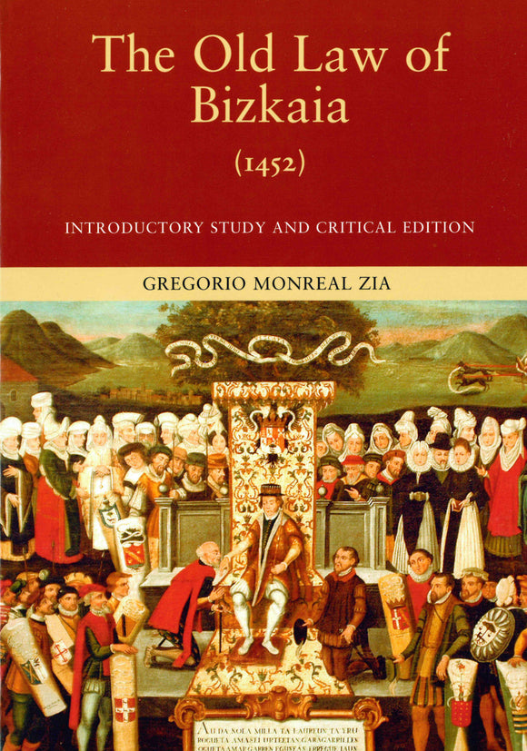 The Old Law of Bizkaia (1452): A Critical Edition (Hardcover) OUT OF STOCK