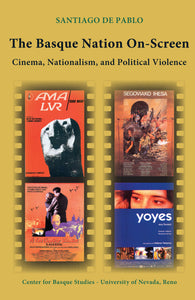 Basque Nation On-Screen: Cinema, Nationalism, and Political Violence, The (Paperback)