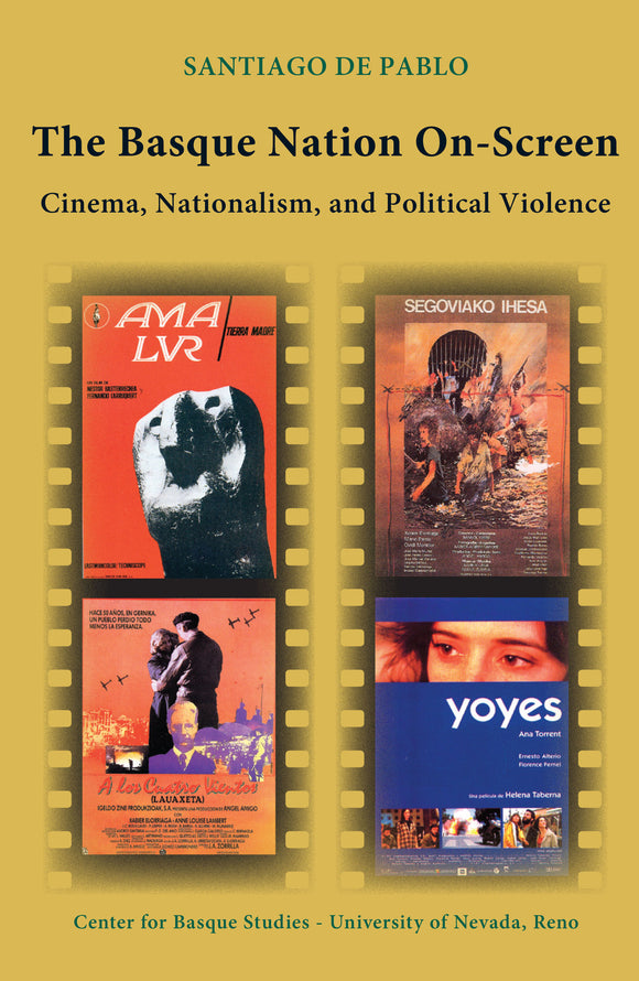 Basque Nation On-Screen: Cinema, Nationalism, and Political Violence, The (Paperback)
