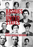 Basques in the United States Volume 1: Araba, Bizkaia, Gipuzkoa/Basques in the United States Volume 2: Iparralde and Nafarroa